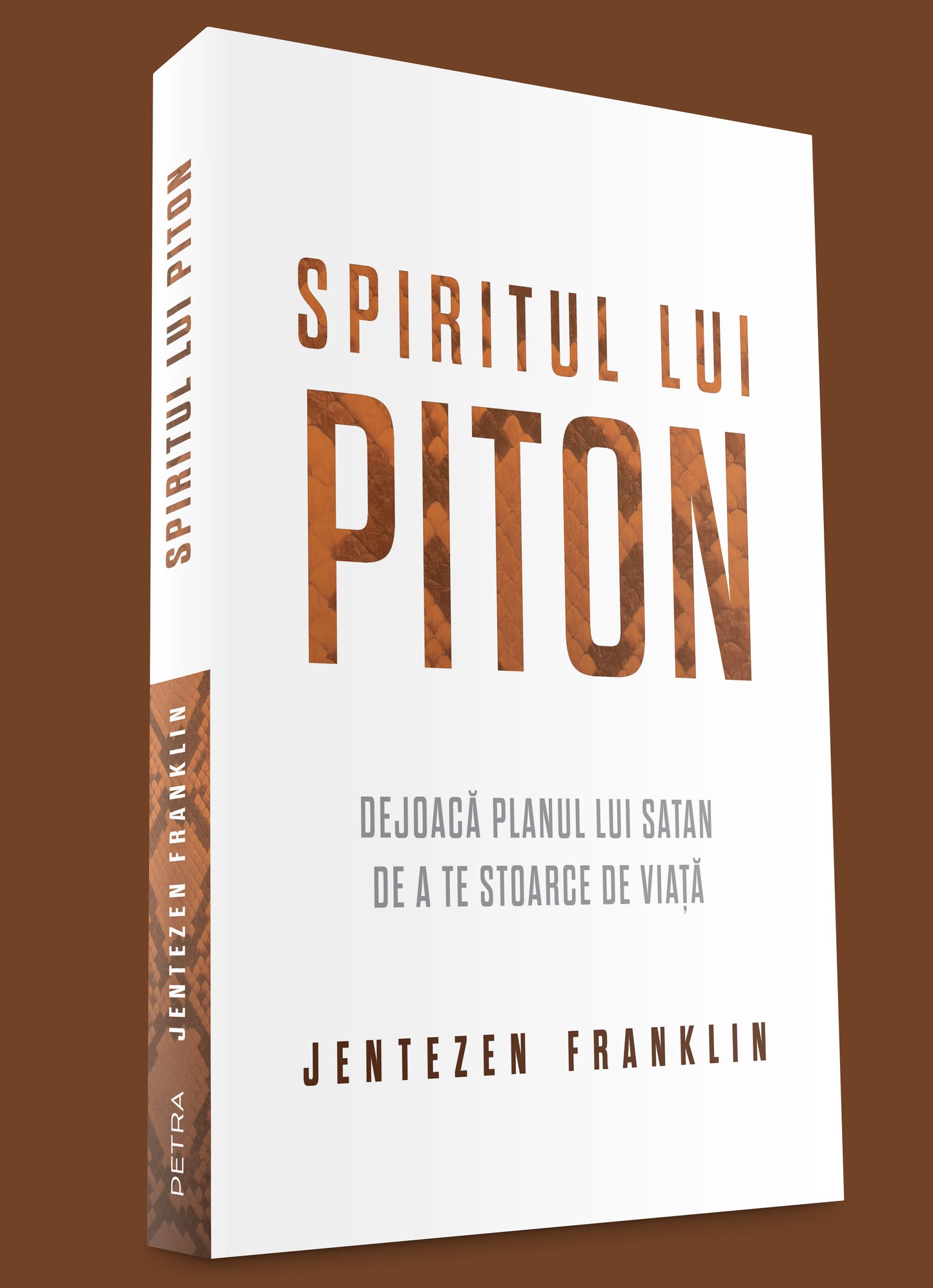 Spiritul lui Piton - Jentezen Franklin
