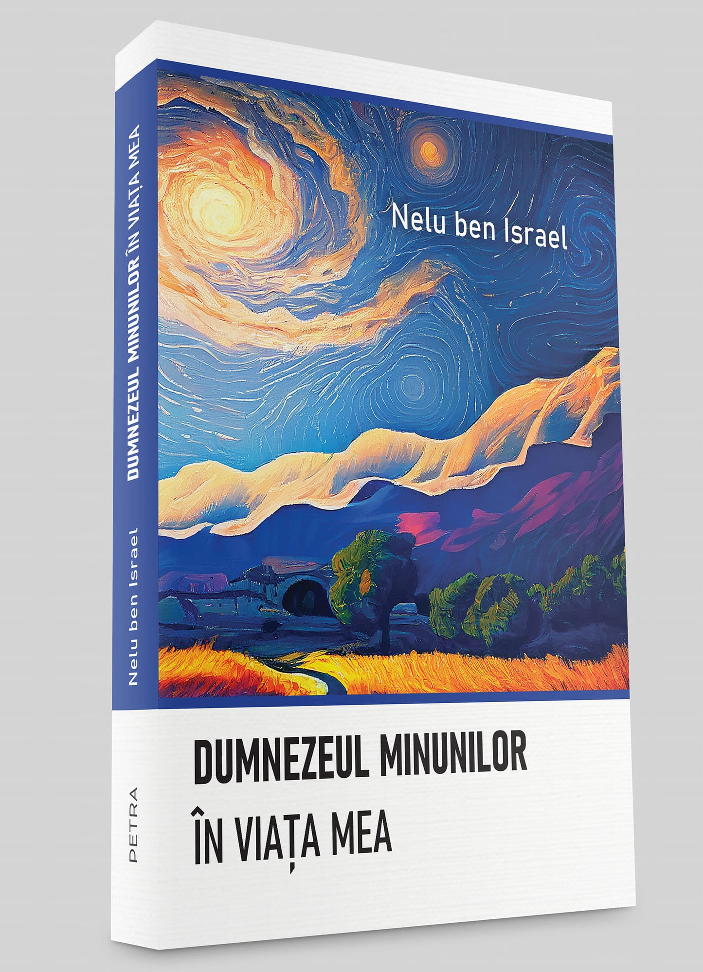 Dumnezeul minunilor in viata mea - Nelu Ben Israel